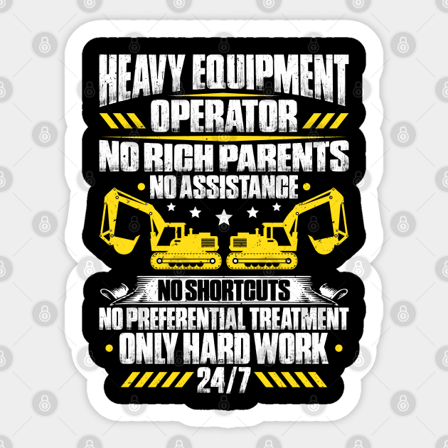 Heavy Equipment Operator Excavator Driver Digger - Heavy Equipment Operator - Sticker