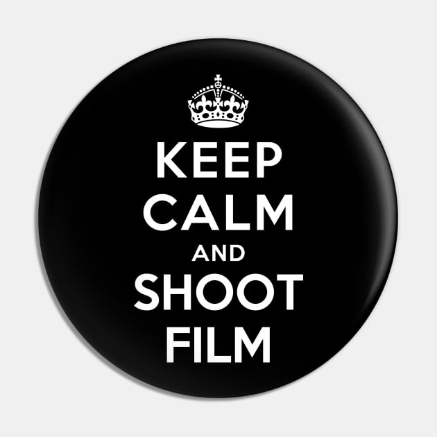 Keep Calm and Shoot Film Pin by YiannisTees