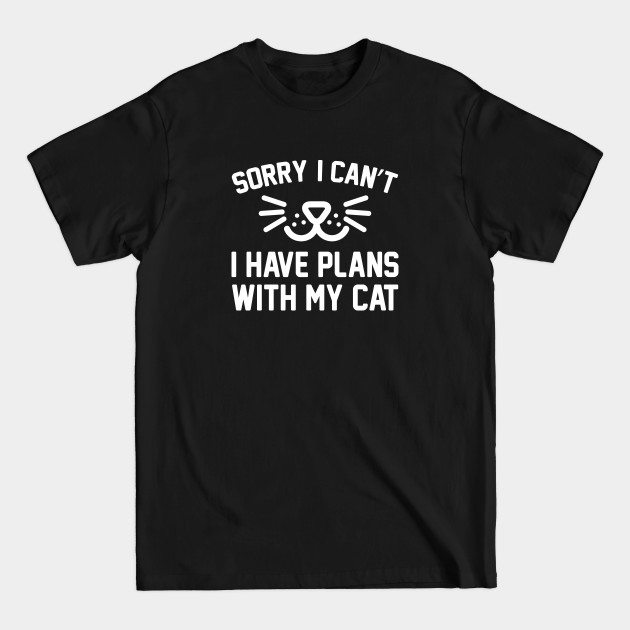 Discover Sorry I Can't - Cat - T-Shirt