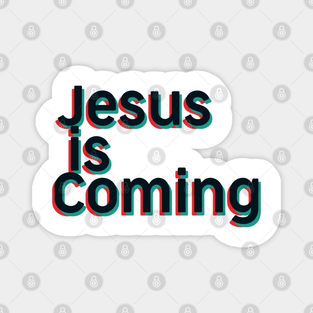 Jesus Is Coming - Bible - D3 Designs Magnet by D3Apparels