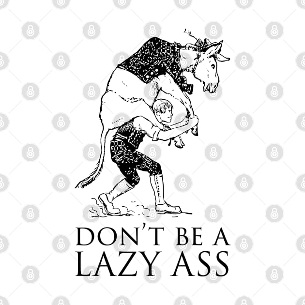 Don't be a lazy ass by Tennifer