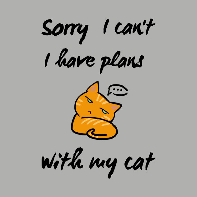 i can't today i have plans with my cat shirt by BalmyBell