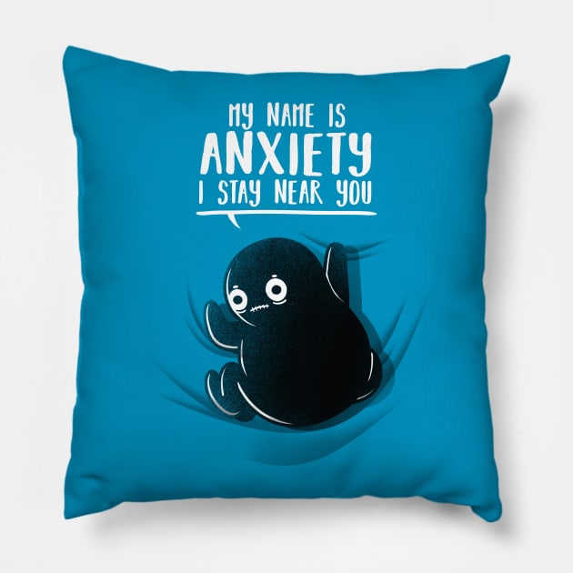 My name is anxiety Pillow by NemiMakeit