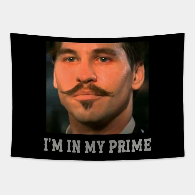 Doc Holiday: Im In My Prime || Tombstone || Movie Vintage Tapestry by Unisovarts