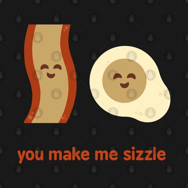 You Make Me Sizzle by zacrizy