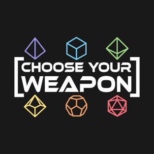 Choose Your Weapon Rainbow Dice T-Shirt