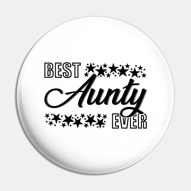 Best Aunty Ever Pin by TeeMaruf