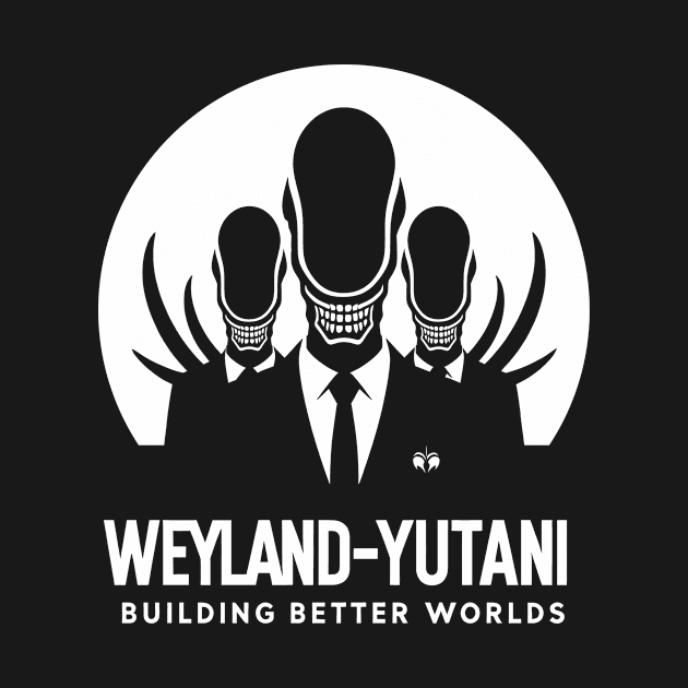 Weyland-Yutani: Building Better Worlds by Whats That Reference?