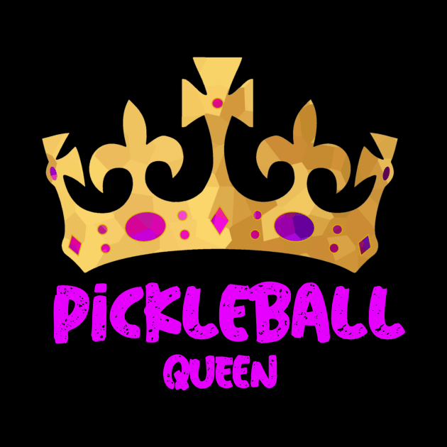 Funny Pickleball Saying Pickleball Player Queen Gold Crown by SartorisArt1