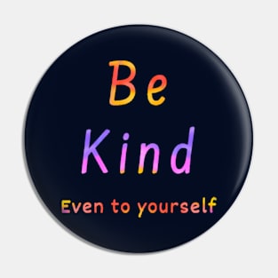 Be Kind Pin