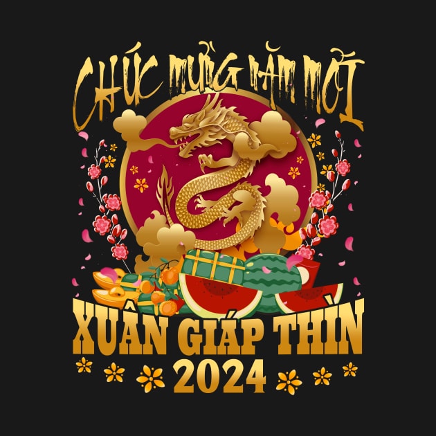 Chuc mung nam moi, Xuan Giap Thin 2024 by WestKnightTees