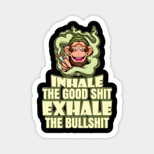 Inhale The Good Shit Exhale The Bullshit 420 Weed Magnet