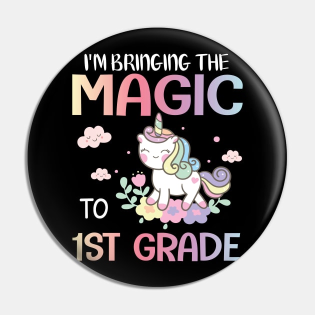 Unicorn Student I'm Bring The Magic To 1st Grade Back School Pin by joandraelliot