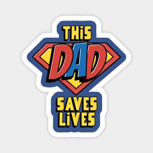 This Dad Saves Lives, Doctor Nurse Father's Day Magnet