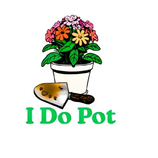 I Do Pot T-Shirt