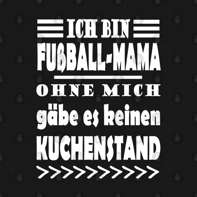 Fußball Mama Fußballer Fan Kinder Spruch by FindYourFavouriteDesign