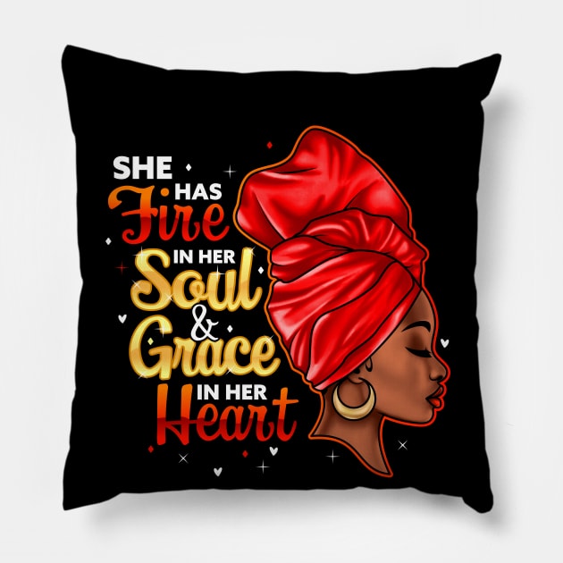 She Has Fire In Her Soul and Grace In Her Heart, Black Women Pillow by UrbanLifeApparel