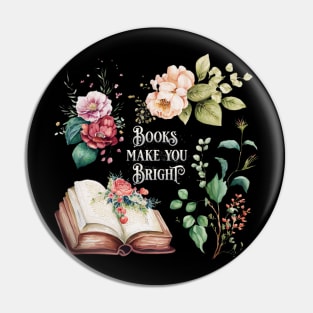 Books make you bright floral motif Pin