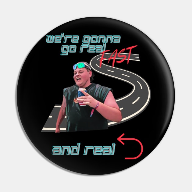 Gonna go real fast and real left Pin by Jldigitalcreations