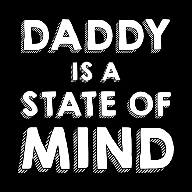 DADDY IS A STATE OF MIND by Movielovermax