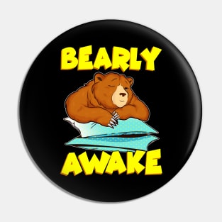 Bearly Awake Sleeping Bear Funny Barely Awake Pun Pin