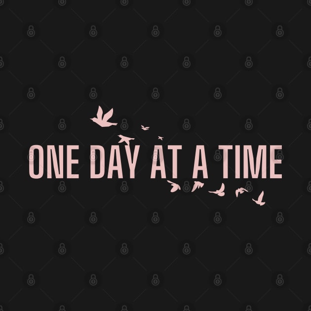 One Day At A Time by naeshaassociates@gmail.com