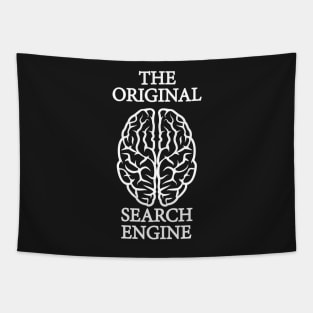 The Original Search Engine | Funny Brain Science Shirts Tapestry