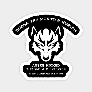 Bubba the Monster Hunter Shirt Magnet