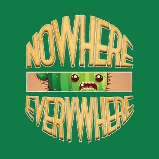 NoWhere EveryWhere #0 T-Shirt