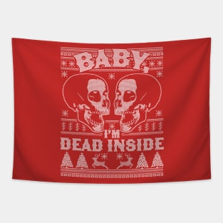 Baby I'm Dead Inside Skull It's Cold Outside Ugly Christmas Tapestry