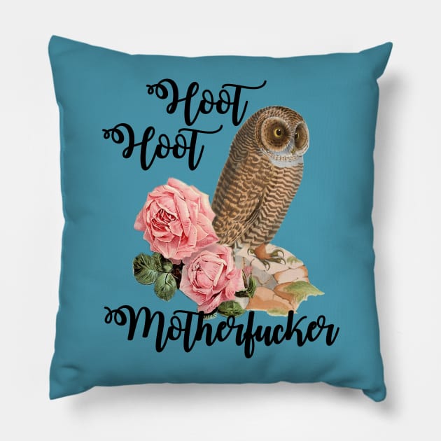 Hoot Hoot Motherfucker Pillow by keriilynne@gmail.com