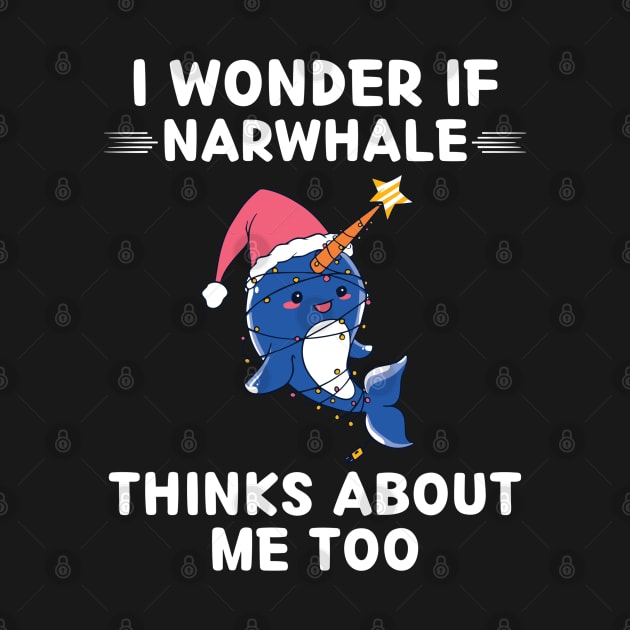 Cute Narwhale I Wonder If Narwhale Thinks About Me Too by rhazi mode plagget