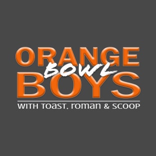 Orange Bowl Boys - Dark Shirts and Apparel T-Shirt