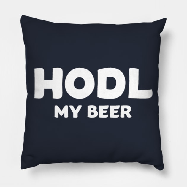 HODL My Beer Pillow by withAlexTheLion