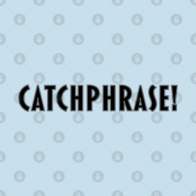 Catchphrase! by Renzoid