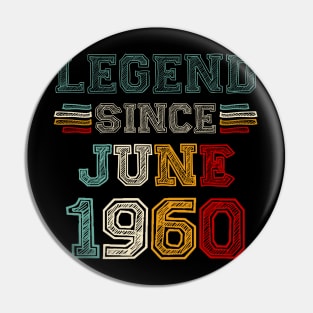 63 Years Old Legend Since June 1960 63rd Birthday Pin