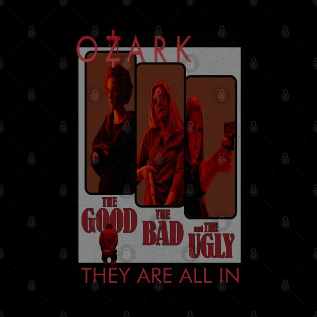 Ozark The Good, The Bad, And The Ugly (Distressed Version) by The Dark Vestiary