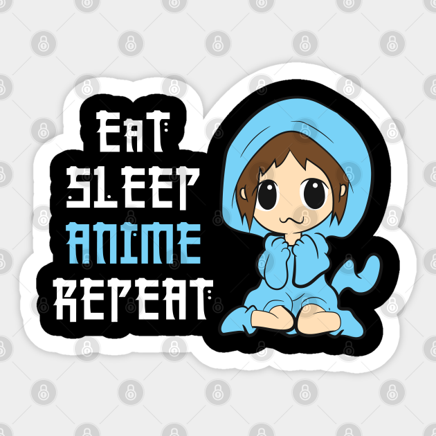 Eat Sleep Anime Repeat Love Anime Funny Anime Gifts Sticker Teepublic 4 in 1 pack vinyl anime stickers. teepublic