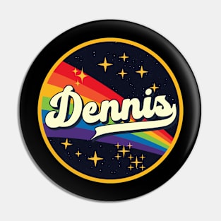 Dennis // Rainbow In Space Vintage Style Pin