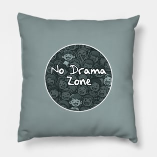 No Drama Zone Pillow