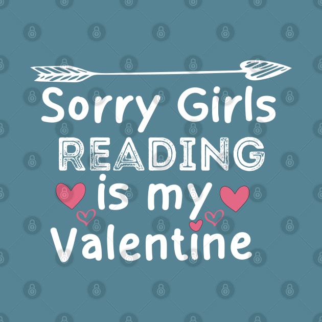 sorry girls reading is my  valentine by boufart