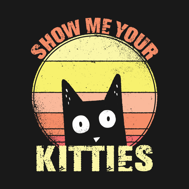 Show me your kitties Vintage Shirt by mo designs 95