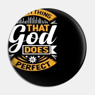 Everything that god does perfect Pin