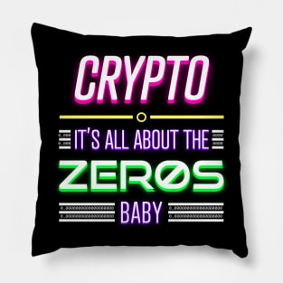 Crypto: It's All About the Zero's Baby 2023 by GDI Designs Pillow