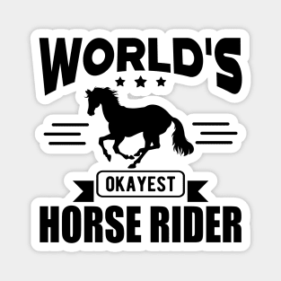 Horse Rider - World's okayest horse rider Magnet