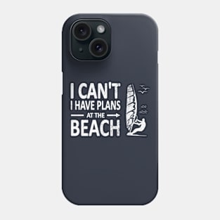 I CAN'T I Have PLANS at the BEACH Funny Windsurfing White Phone Case