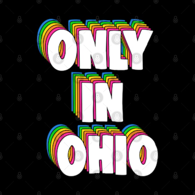 Only in Ohio Meme by BrandyRay