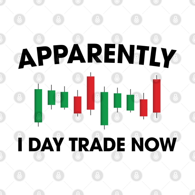 Apparently I Day Trade Now by Venus Complete