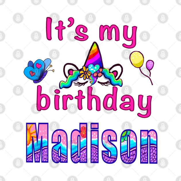 It’s my birthday Madison custom name birthday party by Artonmytee