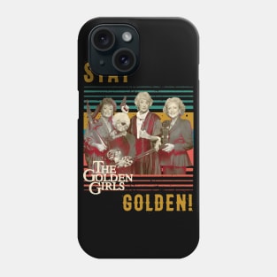 Stay Golden Phone Case